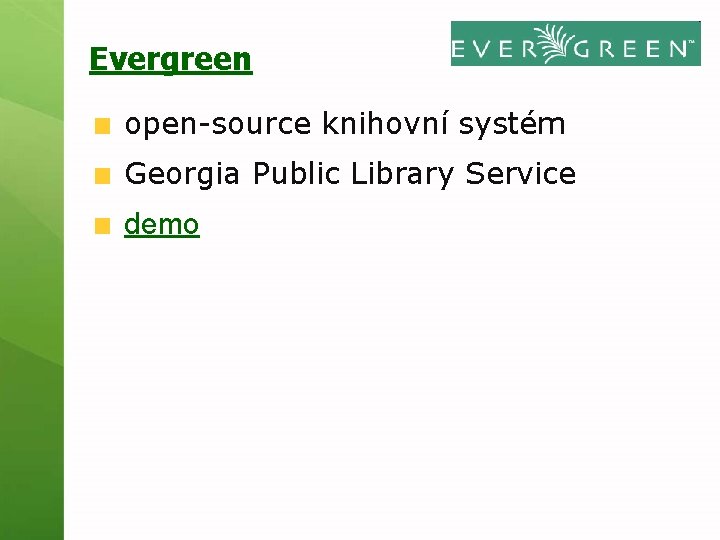 Evergreen open-source knihovní systém Georgia Public Library Service demo 