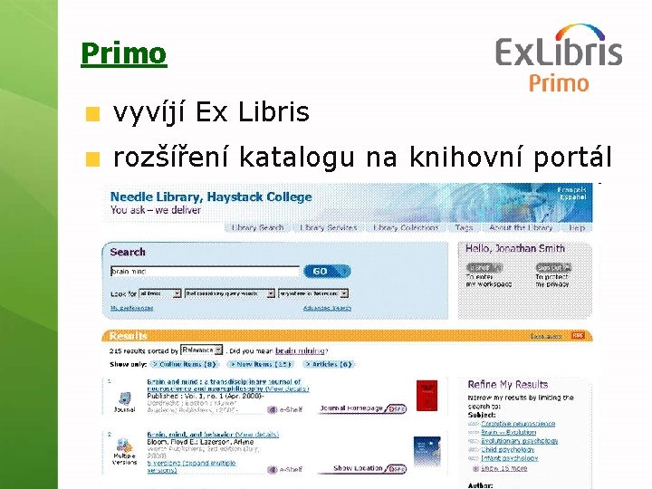 Primo vyvíjí Ex Libris rozšíření katalogu na knihovní portál 