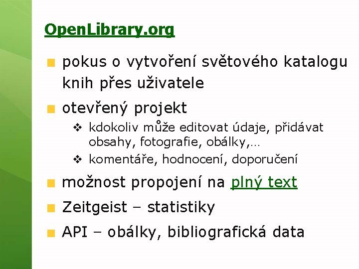 Open. Library. org pokus o vytvoření světového katalogu knih přes uživatele otevřený projekt v