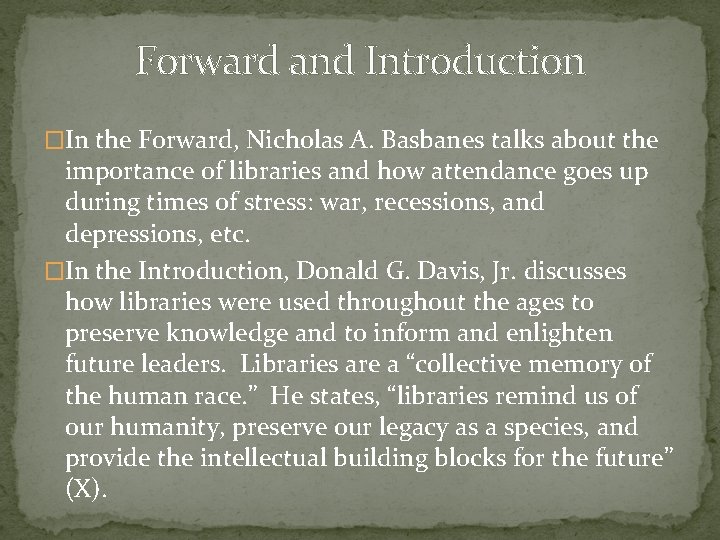 Forward and Introduction �In the Forward, Nicholas A. Basbanes talks about the importance of
