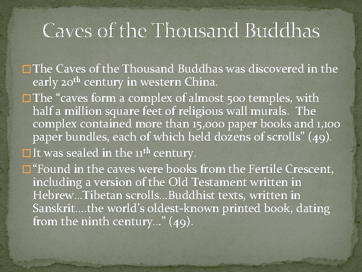 Caves of the Thousand Buddhas � The Caves of the Thousand Buddhas was discovered