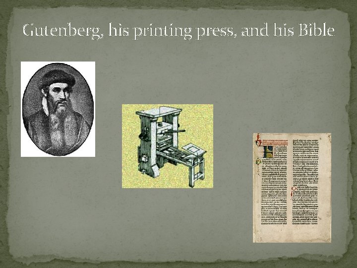 Gutenberg, his printing press, and his Bible 