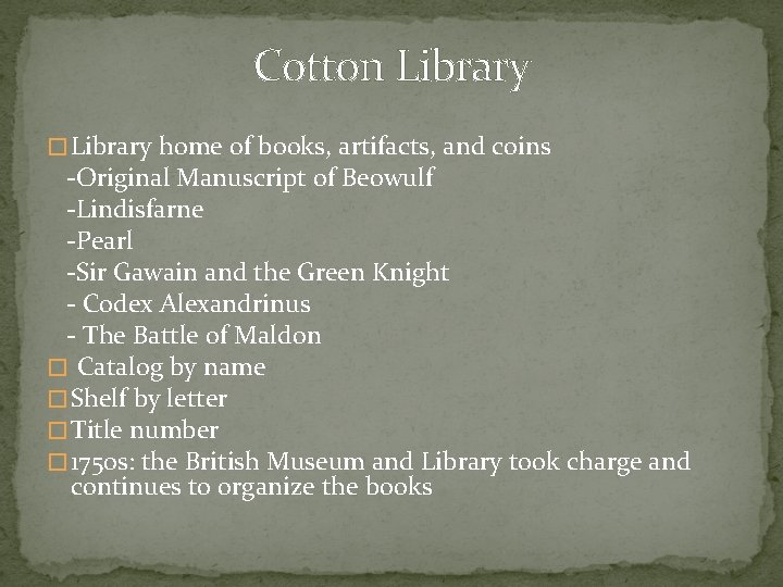 Cotton Library � Library home of books, artifacts, and coins -Original Manuscript of Beowulf