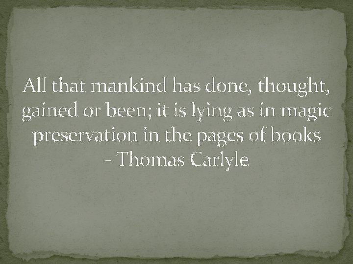 All that mankind has done, thought, gained or been; it is lying as in