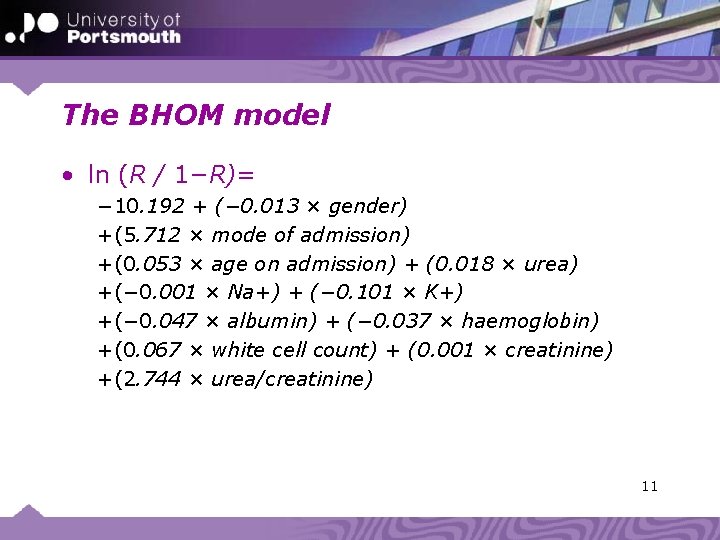 The BHOM model • ln (R / 1−R)= − 10. 192 + (− 0.
