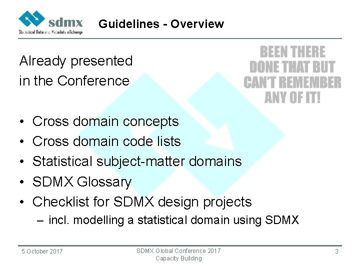 Guidelines - Overview Already presented in the Conference • • • Cross domain concepts