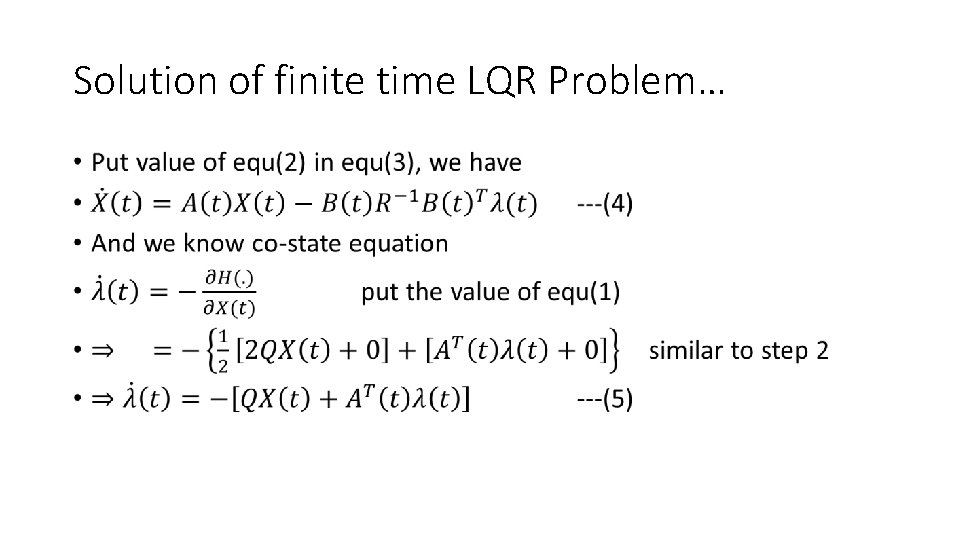Solution of finite time LQR Problem… • 