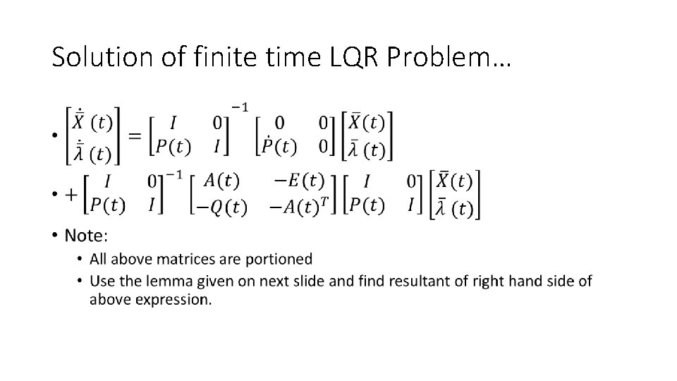 Solution of finite time LQR Problem… • 