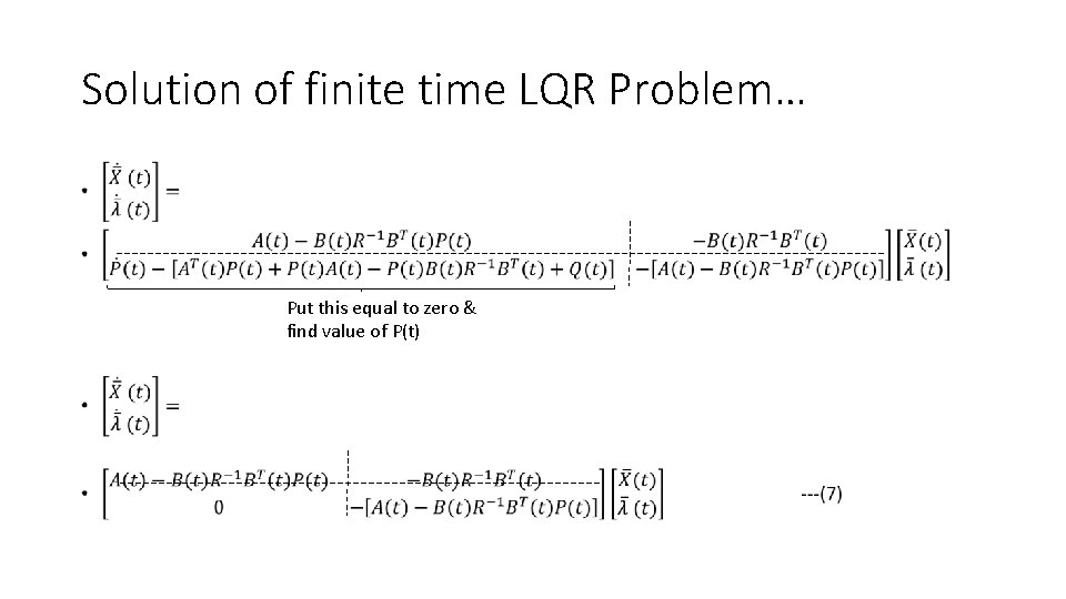Solution of finite time LQR Problem… • Put this equal to zero & find