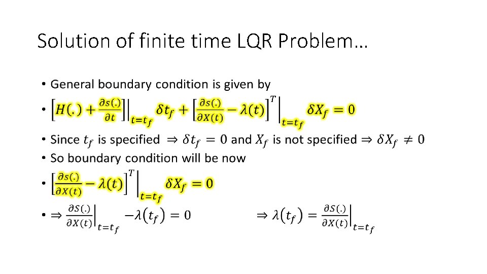 Solution of finite time LQR Problem… • 