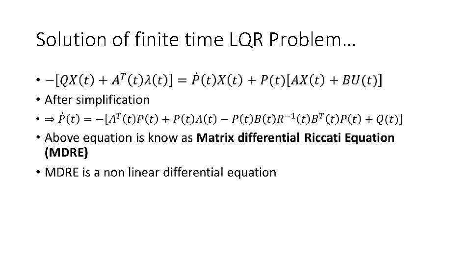 Solution of finite time LQR Problem… • 