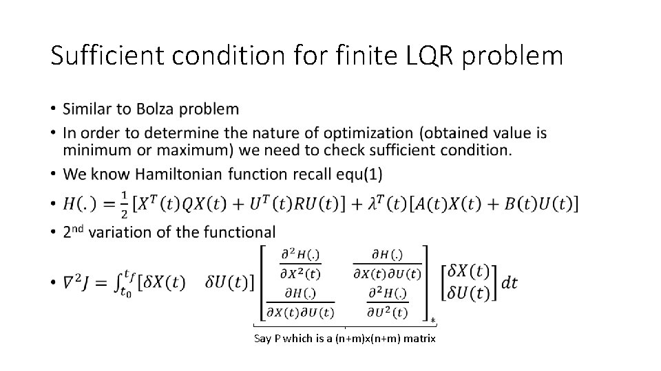 Sufficient condition for finite LQR problem • Say P which is a (n+m)x(n+m) matrix