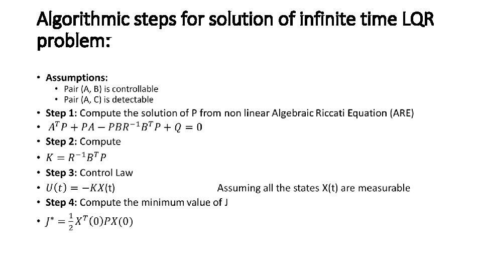 Algorithmic steps for solution of infinite time LQR problem: • 