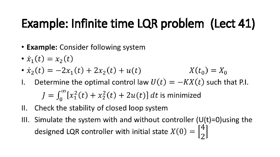 Example: Infinite time LQR problem (Lect 41) • 