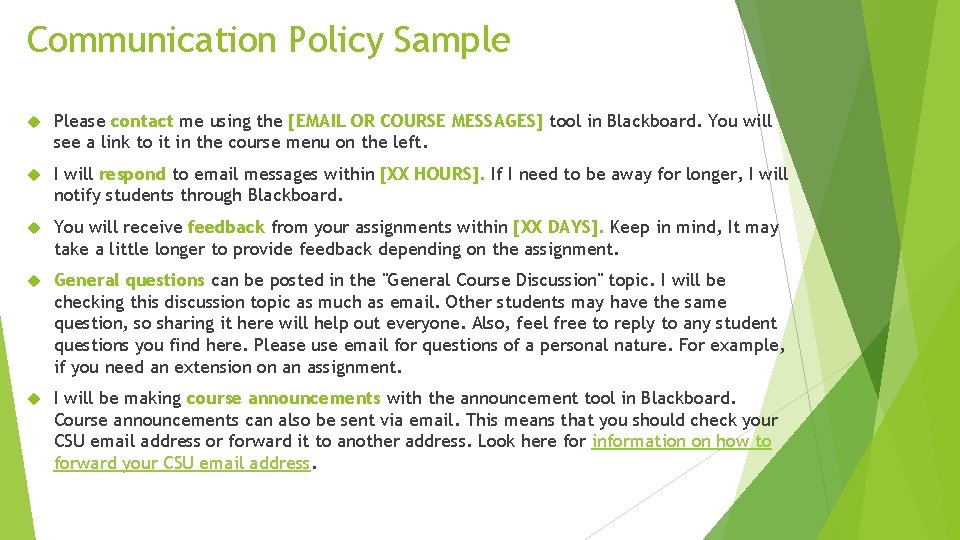 Communication Policy Sample Please contact me using the [EMAIL OR COURSE MESSAGES] tool in