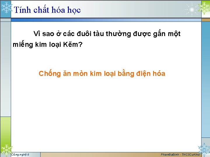 Tính chất hóa học Vì sao ở các đuôi tàu thường được gắn một