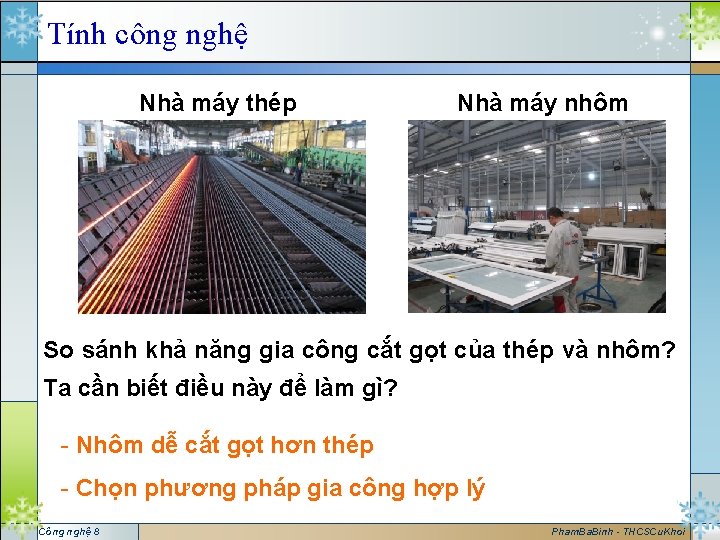 Tính công nghệ Nhà máy thép Nhà máy nhôm So sánh khả năng gia