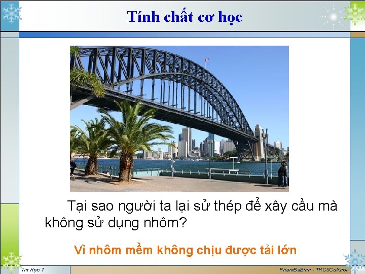 Tính chất cơ học Tại sao người ta lại sử thép để xây cầu