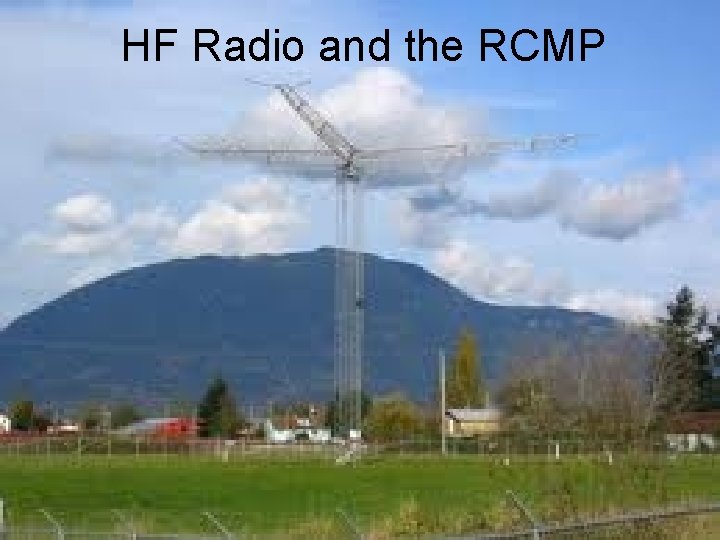 HF Radio and the RCMP 