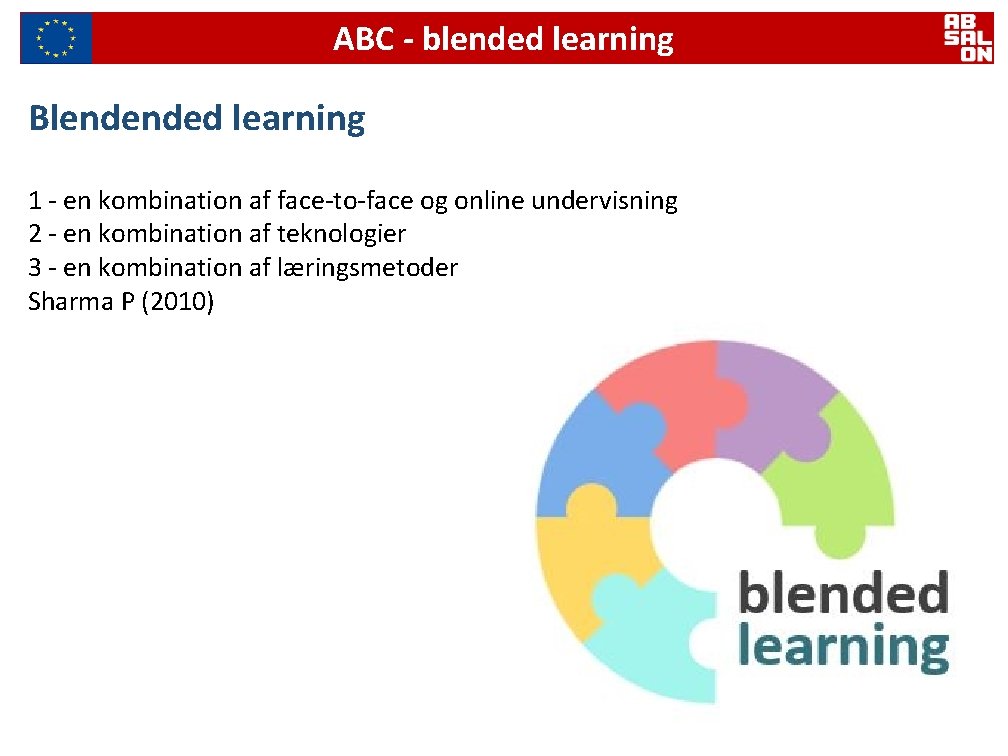 ABC - blended learning Blendended learning 1 - en kombination af face-to-face og online