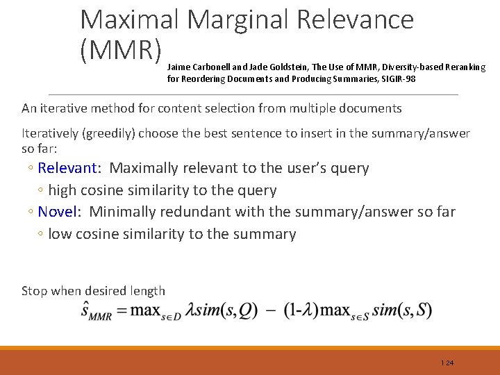 Maximal Marginal Relevance (MMR) Jaime Carbonell and Jade Goldstein, The Use of MMR, Diversity-based
