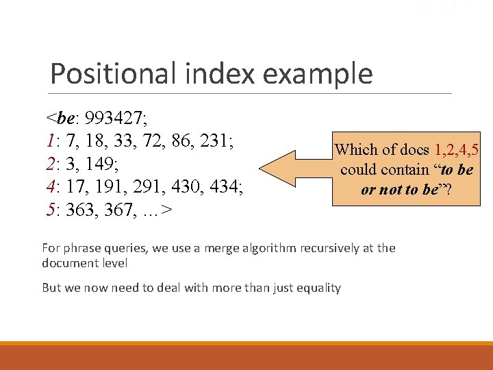 Sec. 2. 4. 2 Positional index example <be: 993427; 1: 7, 18, 33, 72,