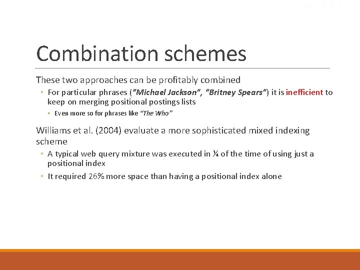 Sec. 2. 4. 3 Combination schemes These two approaches can be profitably combined ◦