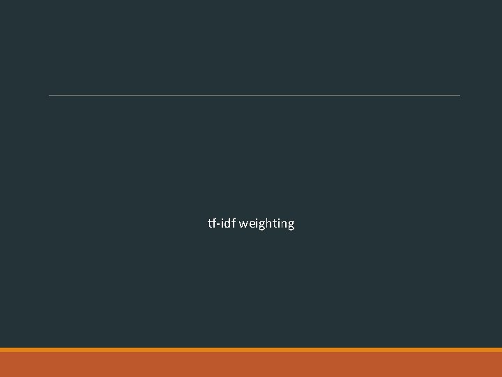 tf-idf weighting 
