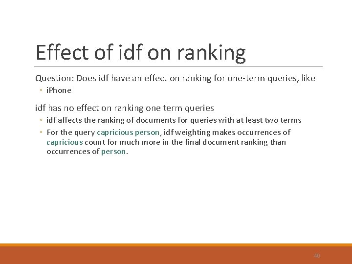 Effect of idf on ranking Question: Does idf have an effect on ranking for