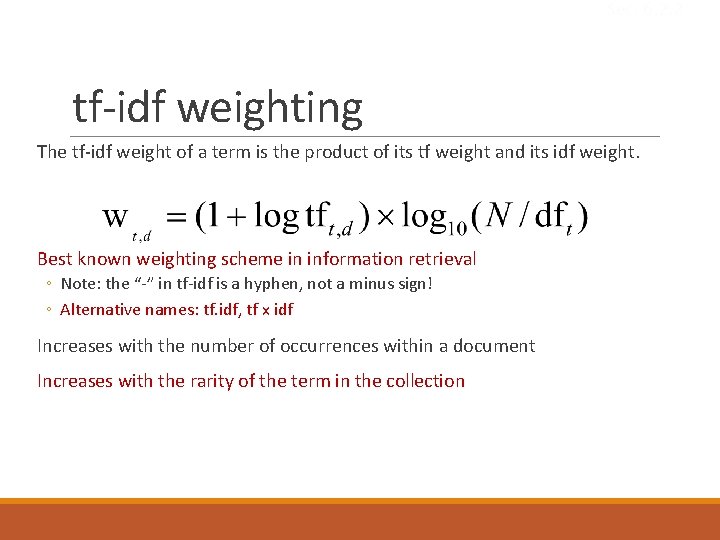 Sec. 6. 2. 2 tf-idf weighting The tf-idf weight of a term is the