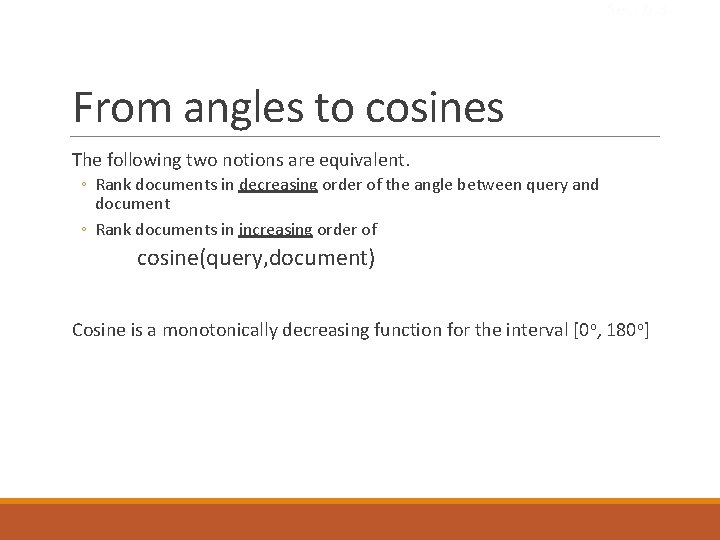 Sec. 6. 3 From angles to cosines The following two notions are equivalent. ◦