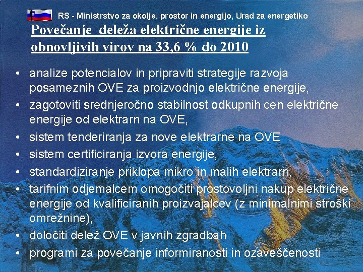 RS - Ministrstvo za okolje, prostor in energijo, Urad za energetiko Povečanje deleža električne