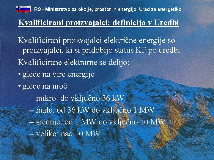 RS - Ministrstvo za okolje, prostor in energijo, Urad za energetiko Kvalificirani proizvajalci: definicija