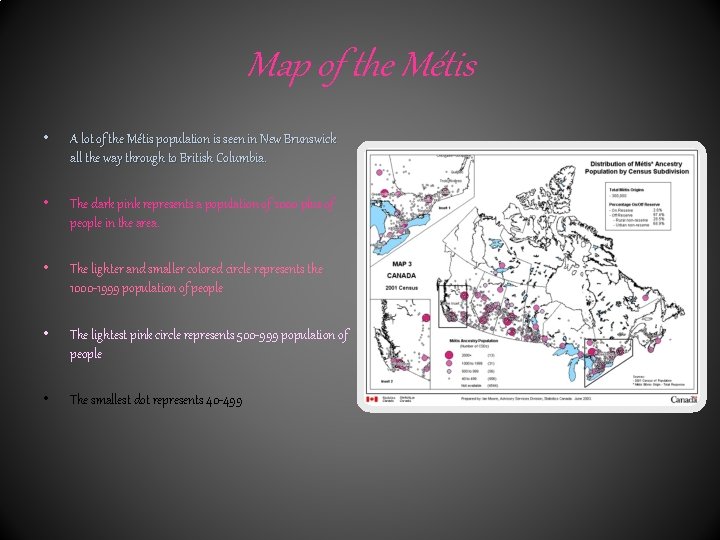 Map of the Métis • A lot of the Métis population is seen in