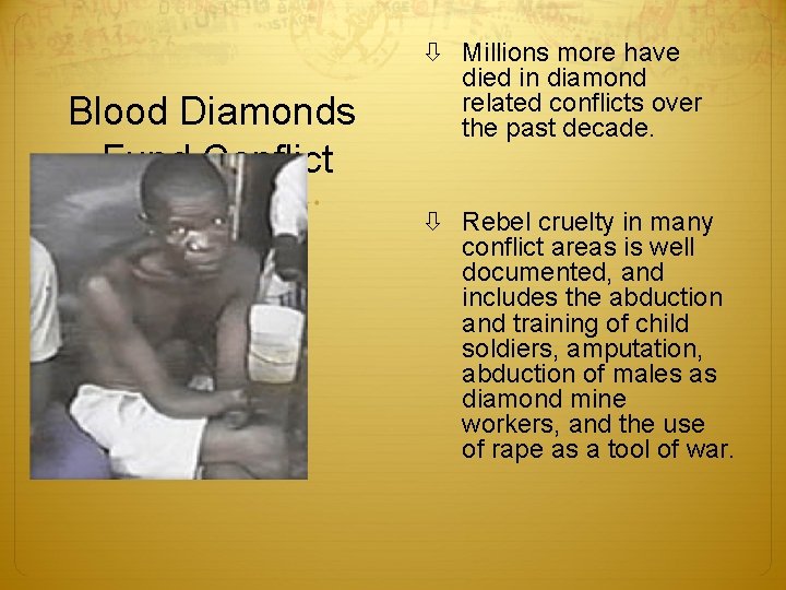 Blood Diamonds Fund Conflict Millions more have died in diamond related conflicts over the