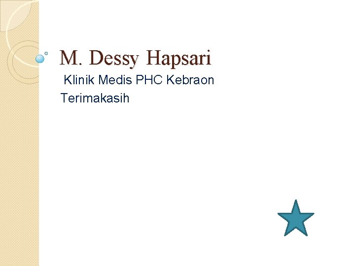 M. Dessy Hapsari Klinik Medis PHC Kebraon Terimakasih 