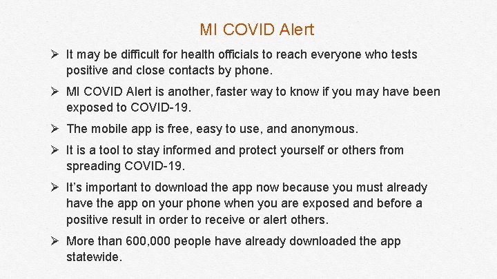 MI COVID Alert Ø It may be difficult for health officials to reach everyone