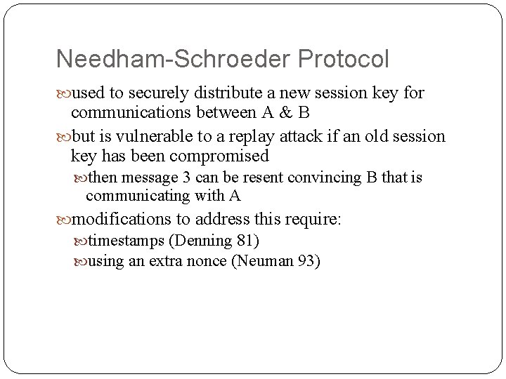 Needham-Schroeder Protocol used to securely distribute a new session key for communications between A