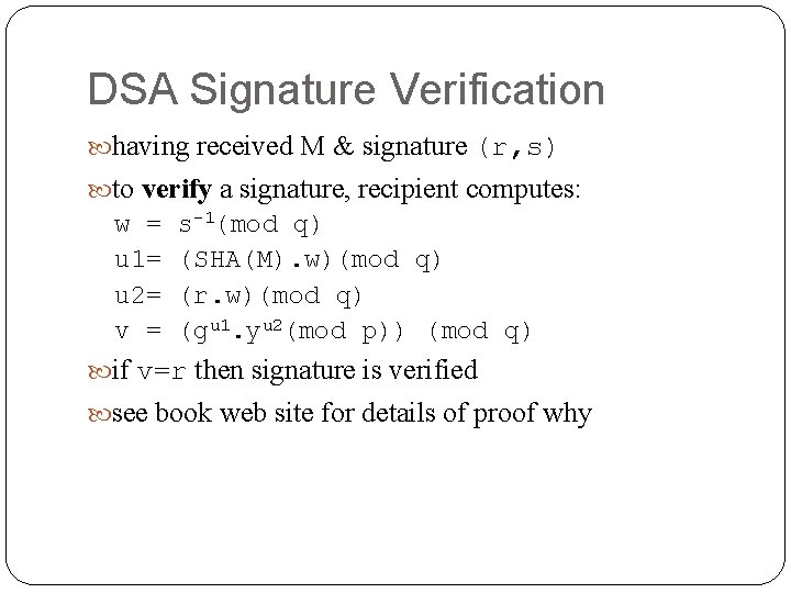 DSA Signature Verification having received M & signature (r, s) to verify a signature,