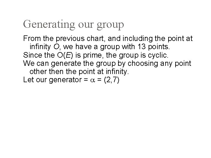 Generating our group From the previous chart, and including the point at infinity O,