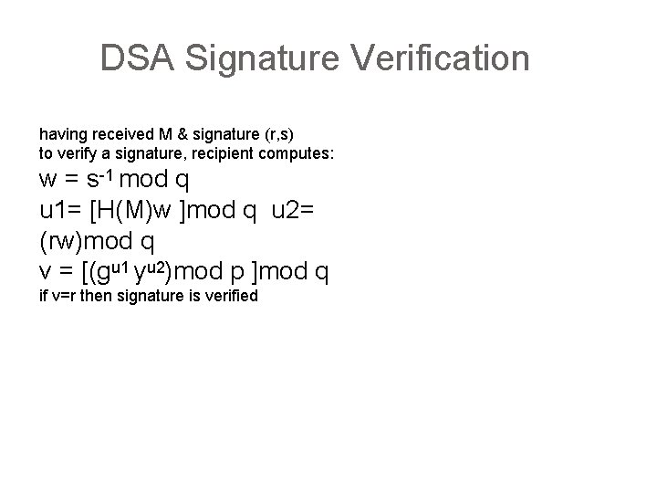 DSA Signature Verification having received M & signature (r, s) to verify a signature,