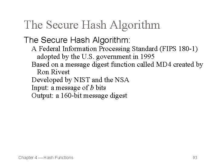 The Secure Hash Algorithm: A Federal Information Processing Standard (FIPS 180 -1) adopted by