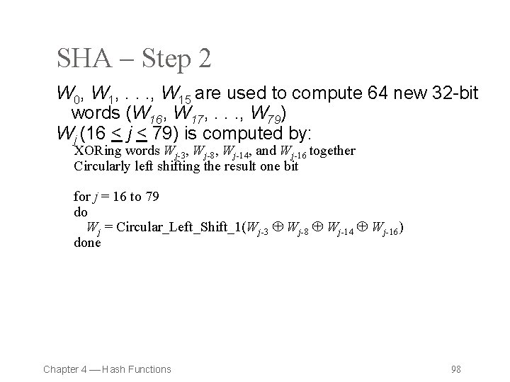SHA – Step 2 W 0, W 1, . . . , W 15
