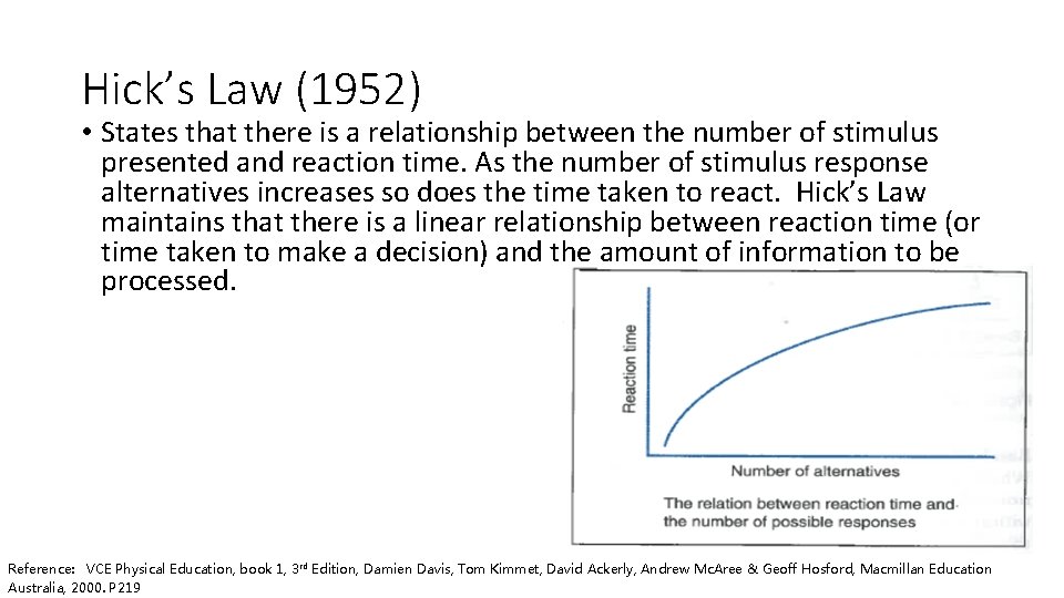 Hick’s Law (1952) • States that there is a relationship between the number of