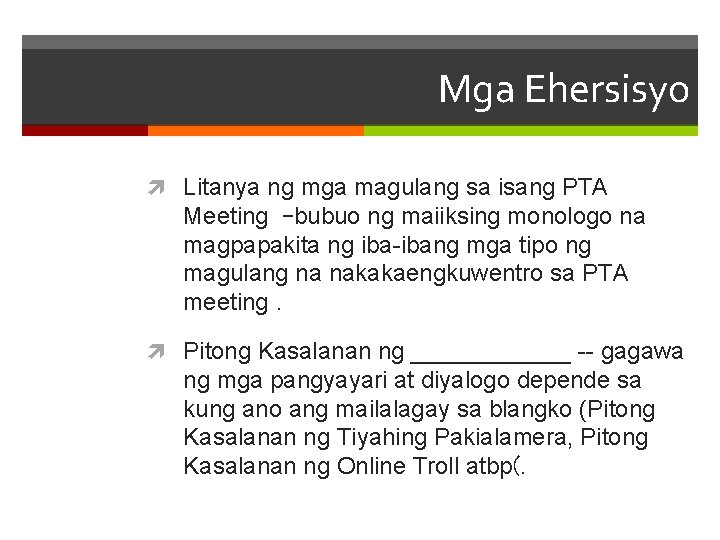 Mga Ehersisyo Litanya ng mga magulang sa isang PTA Meeting –bubuo ng maiiksing monologo