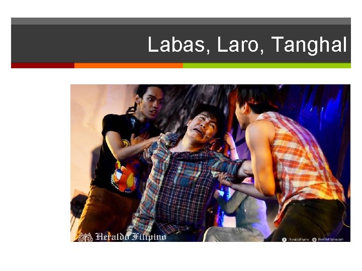 Labas, Laro, Tanghal 