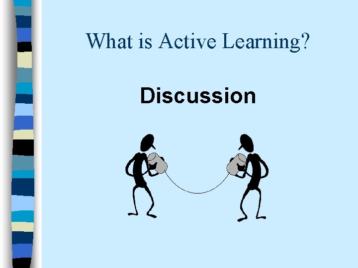 What is Active Learning? Discussion 