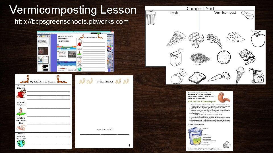 Vermicomposting Lesson http: //bcpsgreenschools. pbworks. com 