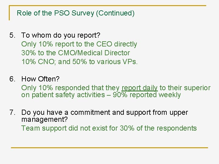 Role of the PSO Survey (Continued) 5. To whom do you report? Only 10%