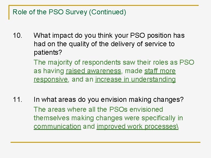Role of the PSO Survey (Continued) 10. What impact do you think your PSO
